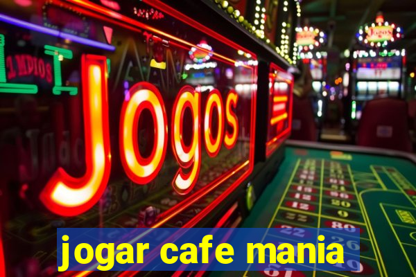 jogar cafe mania